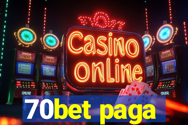 70bet paga